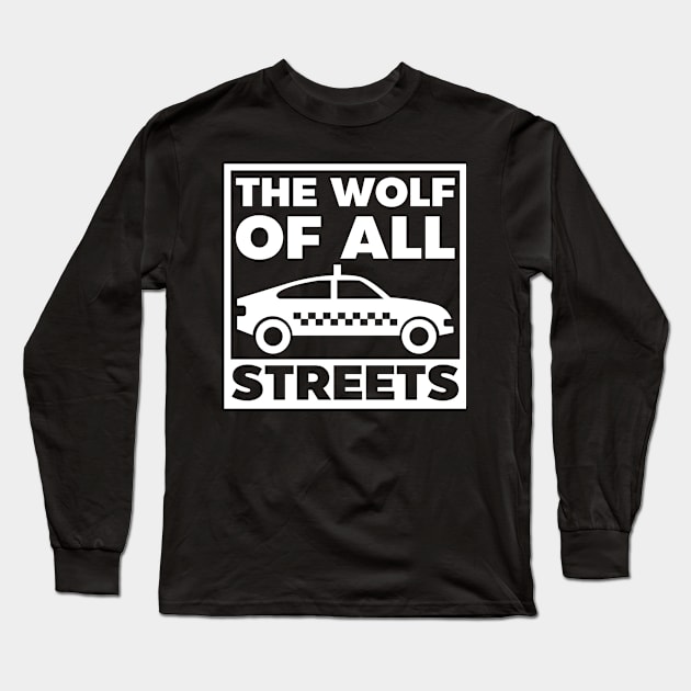 Taxi Driver Shirt | The Wolf Of All Streets Long Sleeve T-Shirt by Gawkclothing